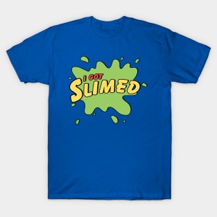 I Got Slimed T-Shirt